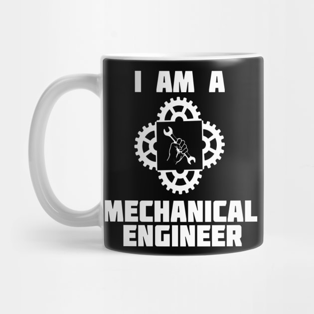 I Am A Mechanical Engineer by Dojaja